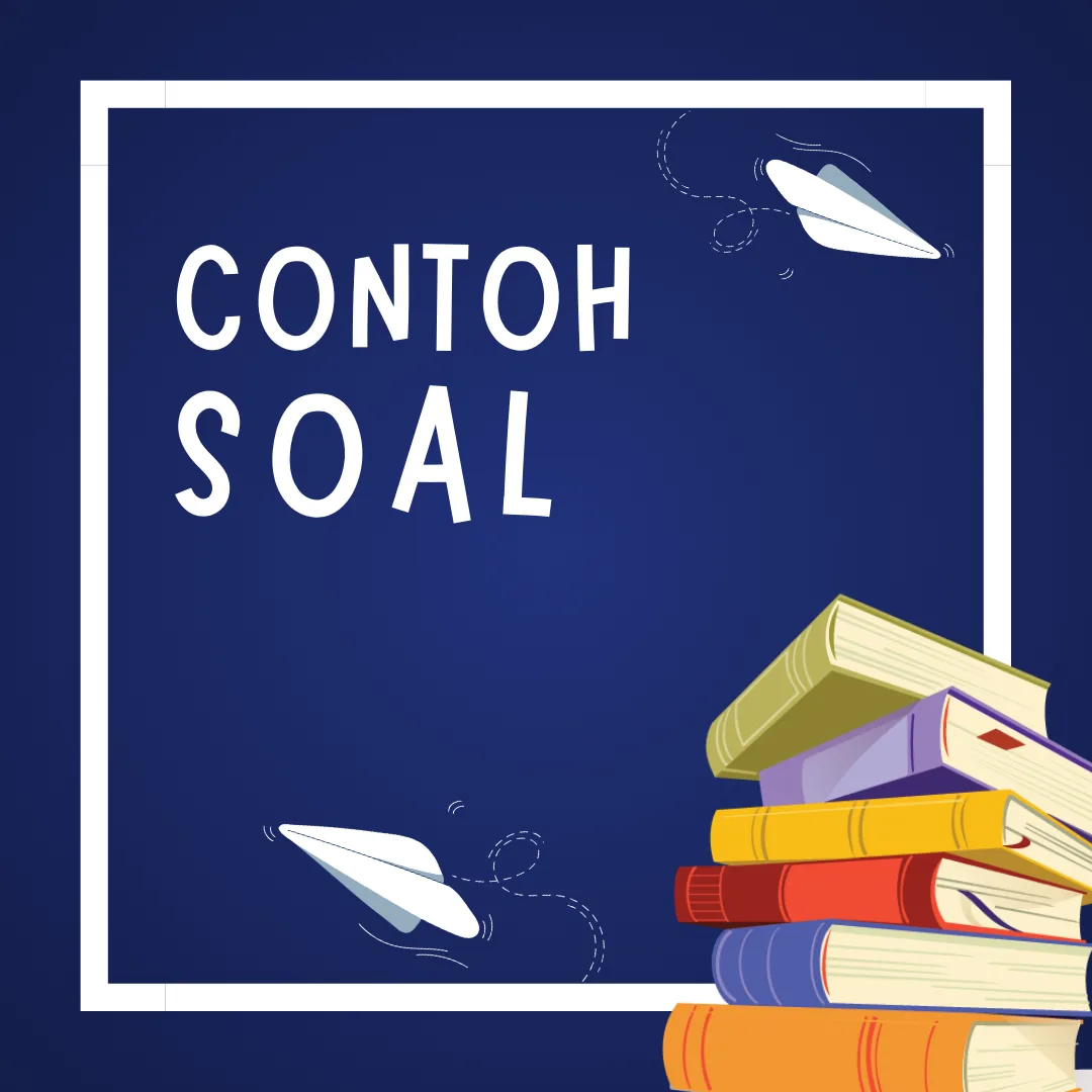 50 Contoh Soal Bahasa Indonesia Kelas 8 SMP